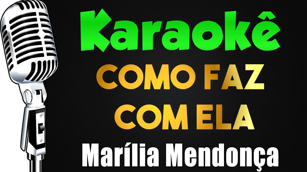 🎤 Karaoke - Marília Mendonça - Como faz com ela