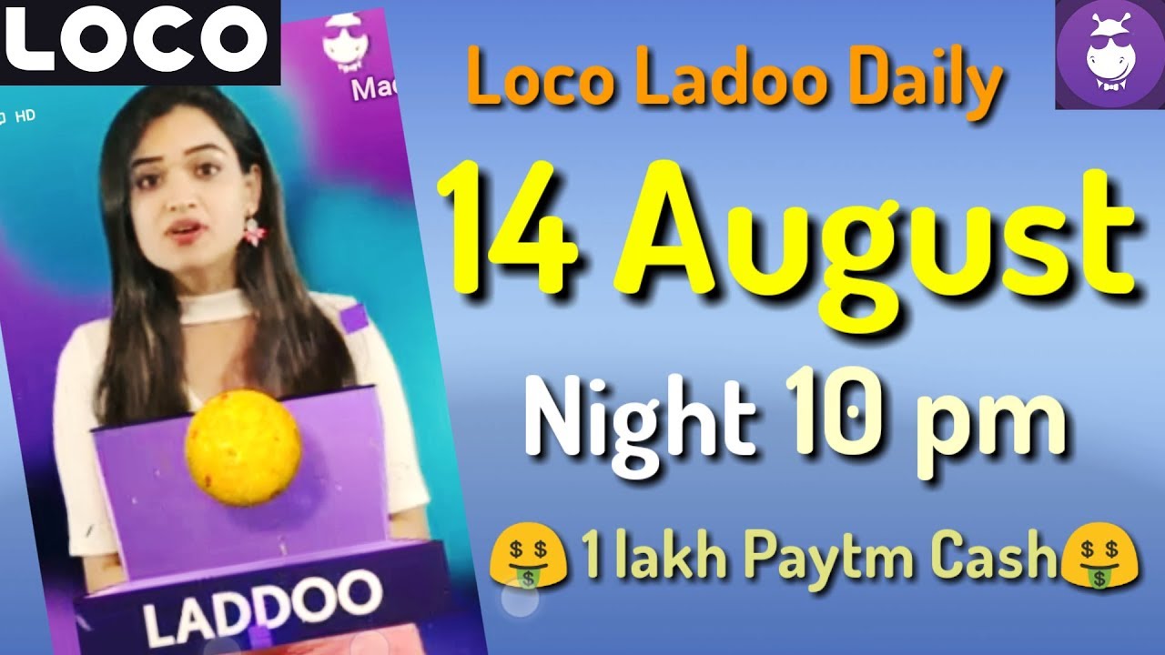 loco ladoo 14 August night 10 pm 2018 || loco ladoo daily 14 August || loco laddoo 14 August || loco
