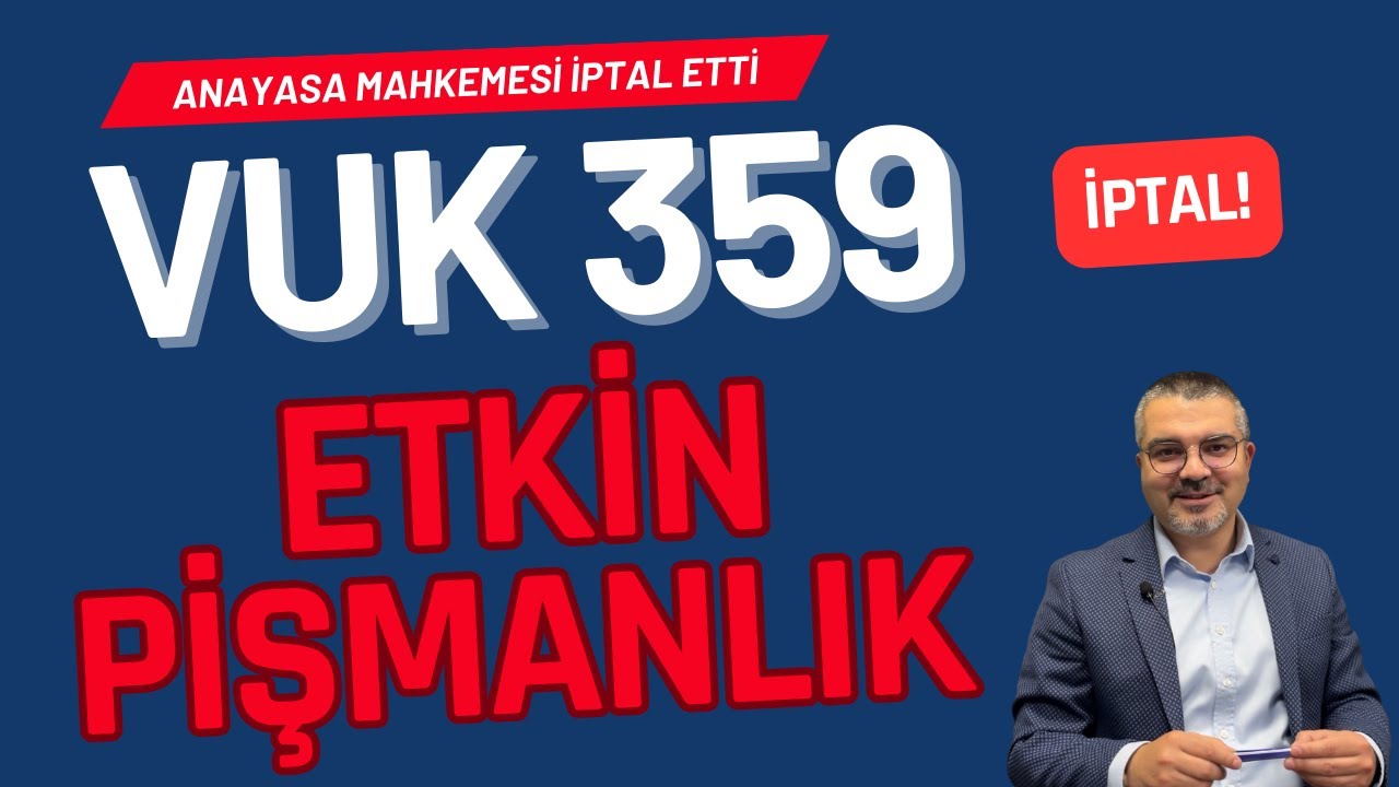 Vergi kaçakçılığı suçlarında etkin pişmanlık / Anayasa Mahkemesi iptal kararı / VUK 359 affı mı?
