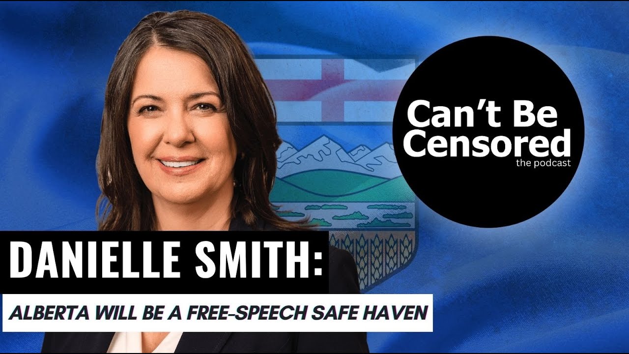Danielle Smith: Alberta will be a Free-Speech Haven
