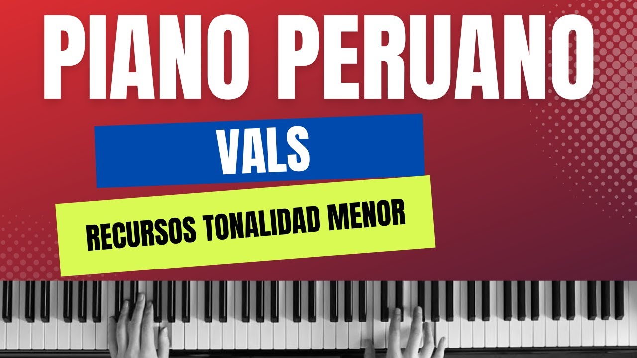 VALS PERUANO   RECURSOS PARA TONALIDAD MENOR