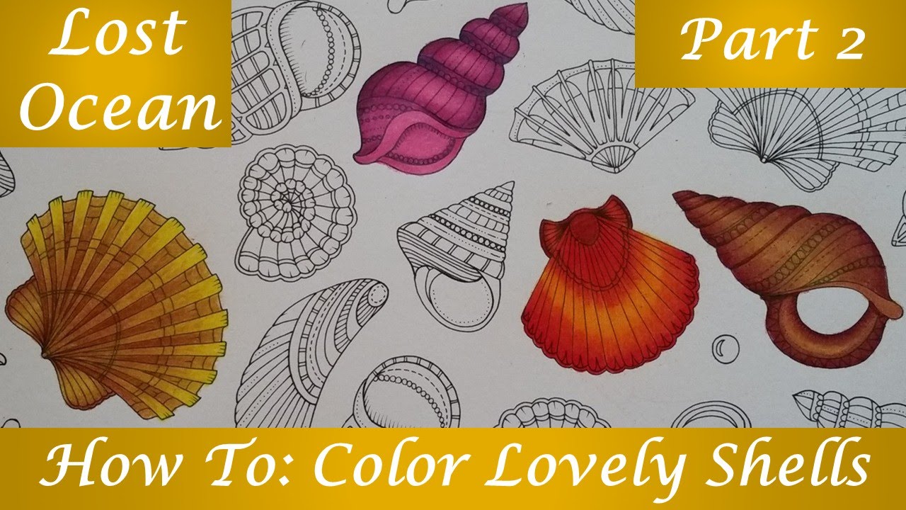 How To: Color Lovely Shells - Part 2 | Lost Ocean Coloring book by Johanna Basford