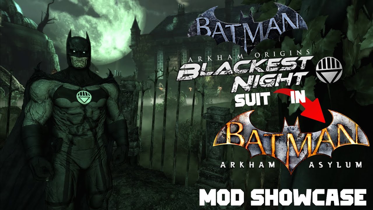 Arkham Origins Blackest Night suit in Batman Arkham Asylum ! Skin MOD Showcase