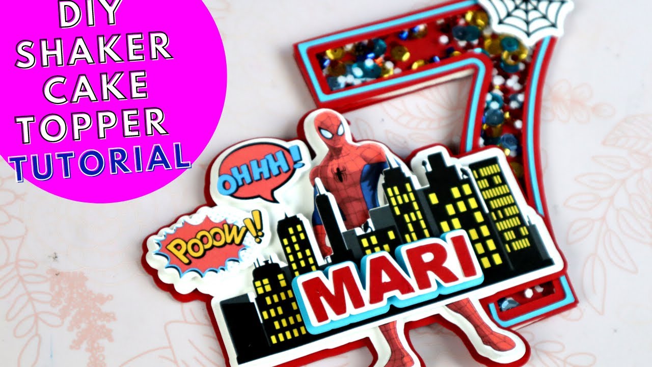 DIY Spiderman Cake Topper | Cricut Number Shaker Cake Topper | DIY Shaker Cake Topper Tutorial