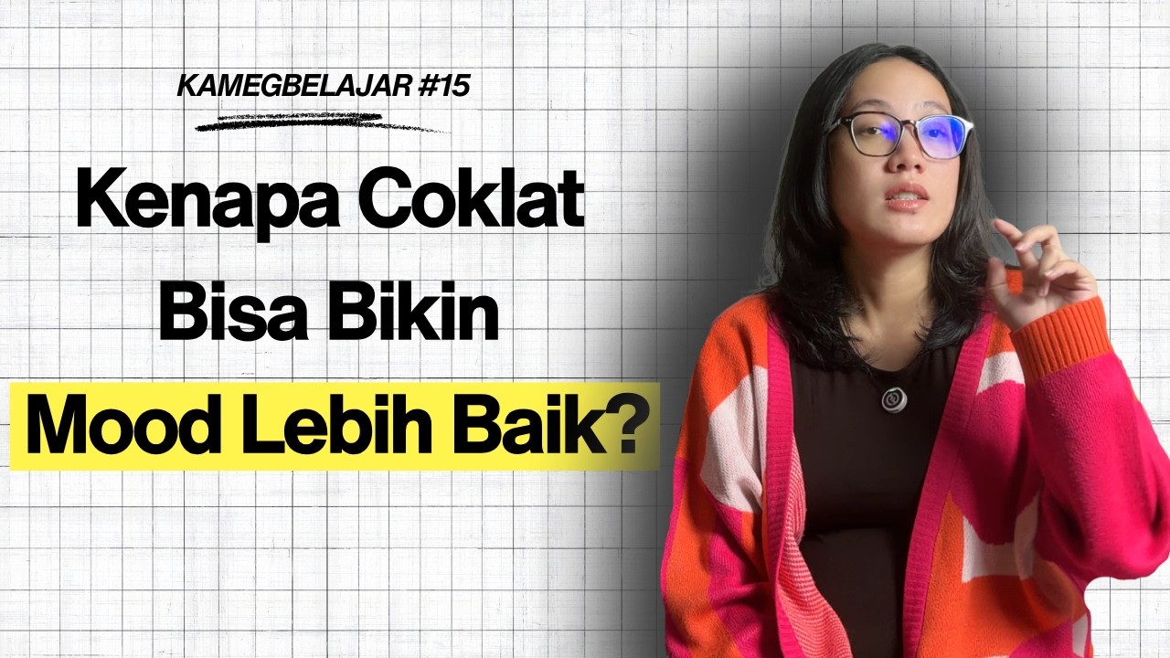 KAMEGBELAJAR#15 - KENAPA COKLAT BIOSA BIKIN MOOD LEBIH BAIK???