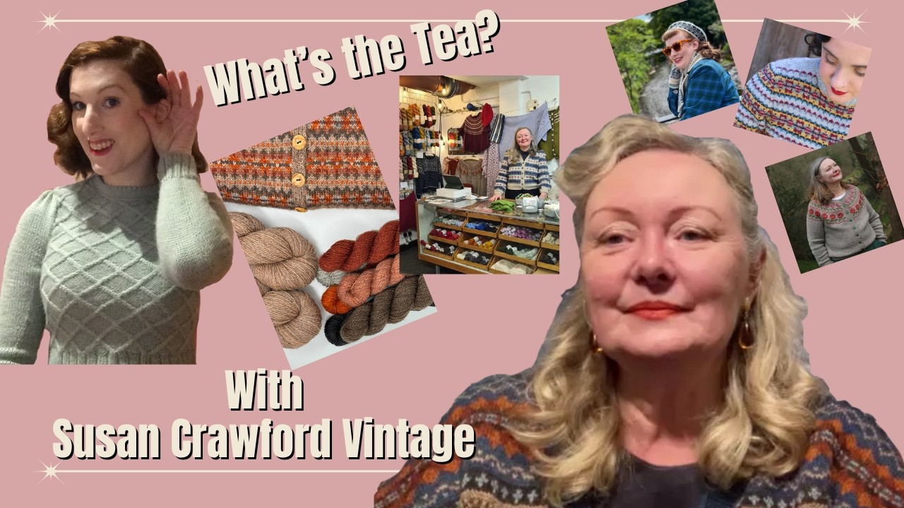 Susan Crawford Vintage Knitting Interview Tea with Betty