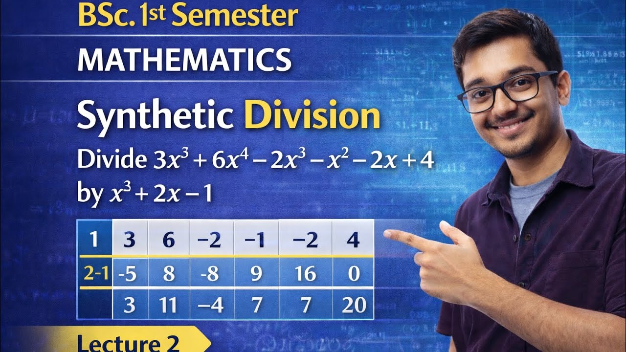 B.Sc. 1st Semester Mathematics | Synthetic Division (Higher Degree Polynomial) | Lecture 2 | Explain