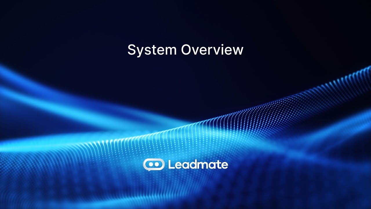 System Overview - Leadmate AI