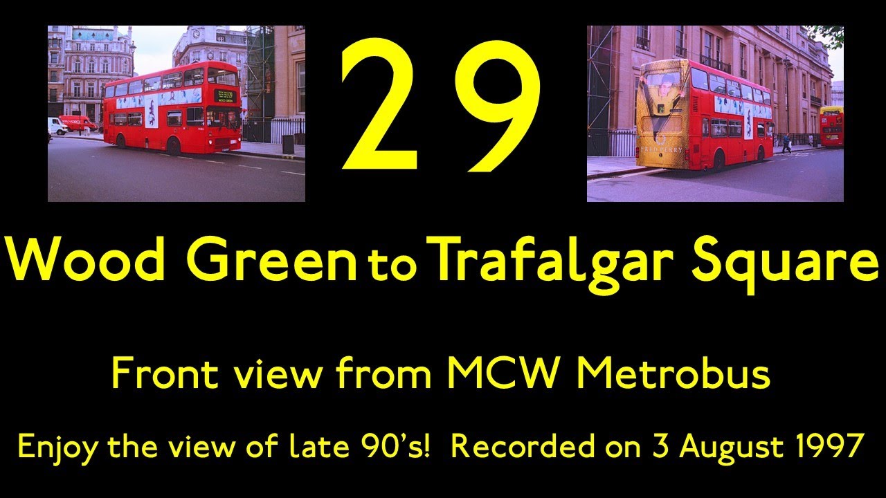 【London Bus 1997 Nostalgic Ride】【MCW Metrobus】29 Wood Green to Trafalgar Square
