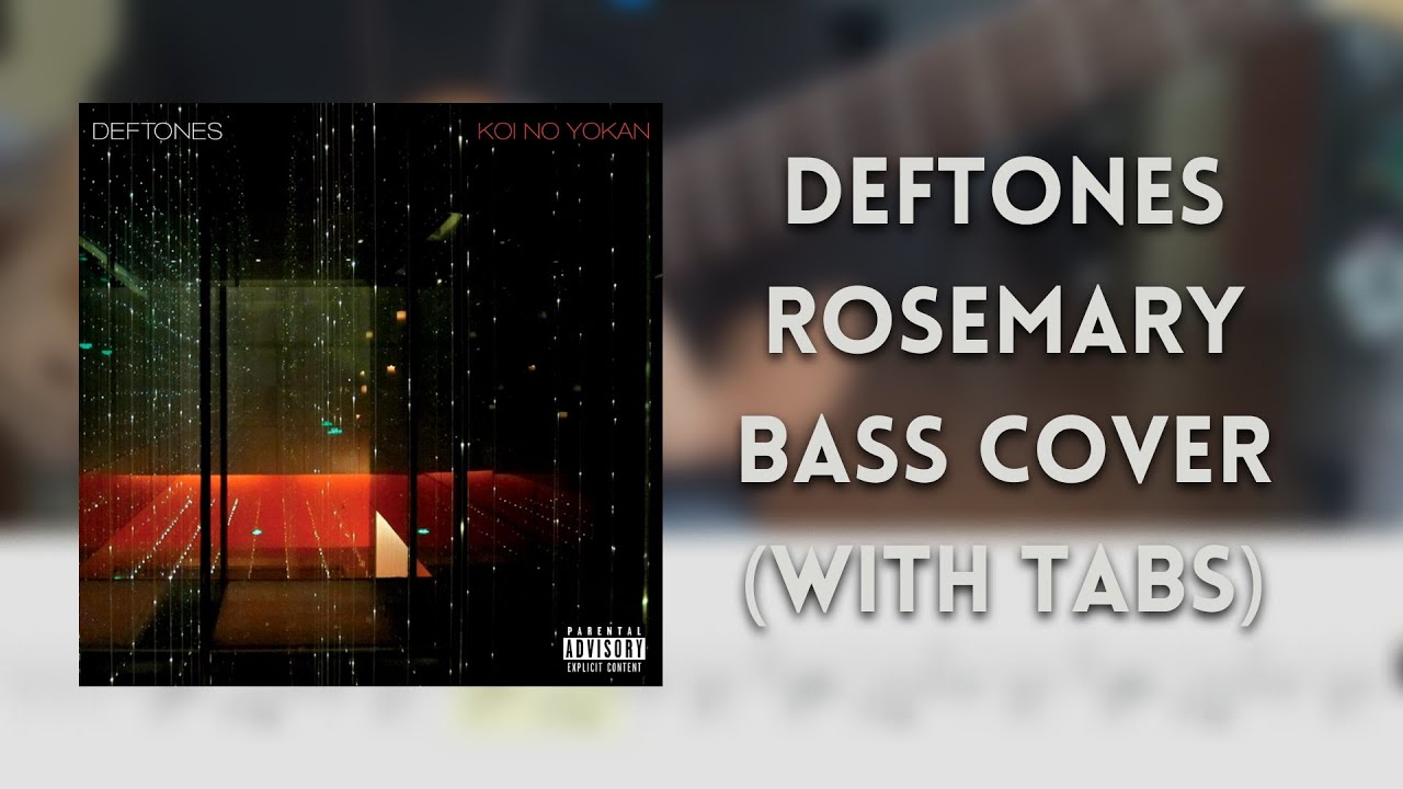 Deftones - Rosemary bass cover (with tabs)