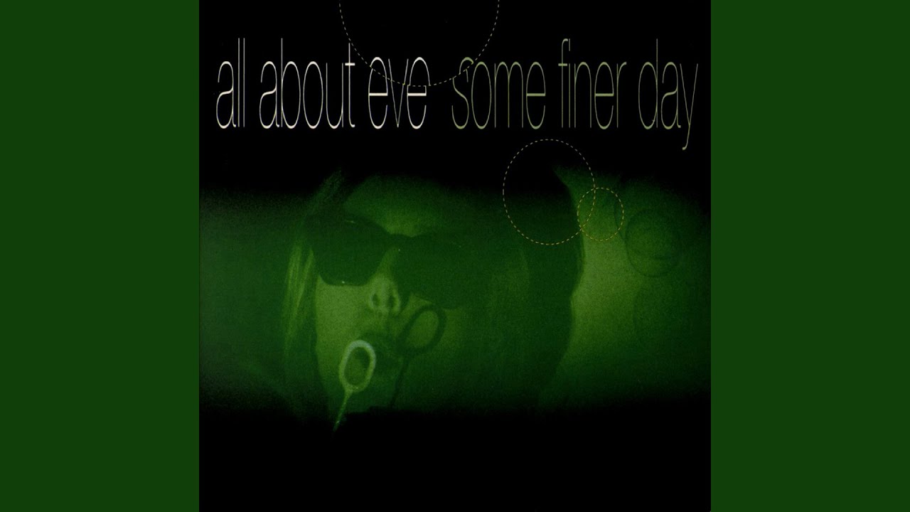 All About Eve  - Some Finer Day - promo video