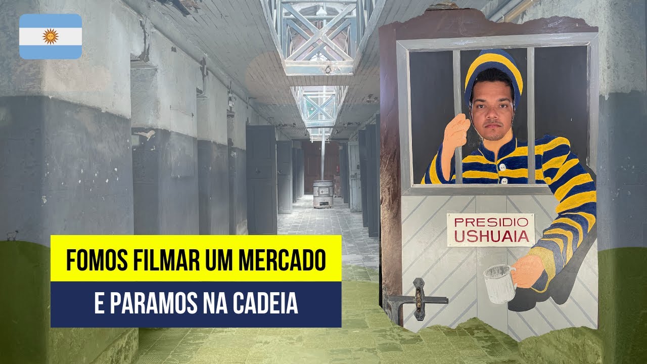 P02E09 - ÚLTIMOS DIAS NO USHUAIA - MERCADO E PRESÍDIO