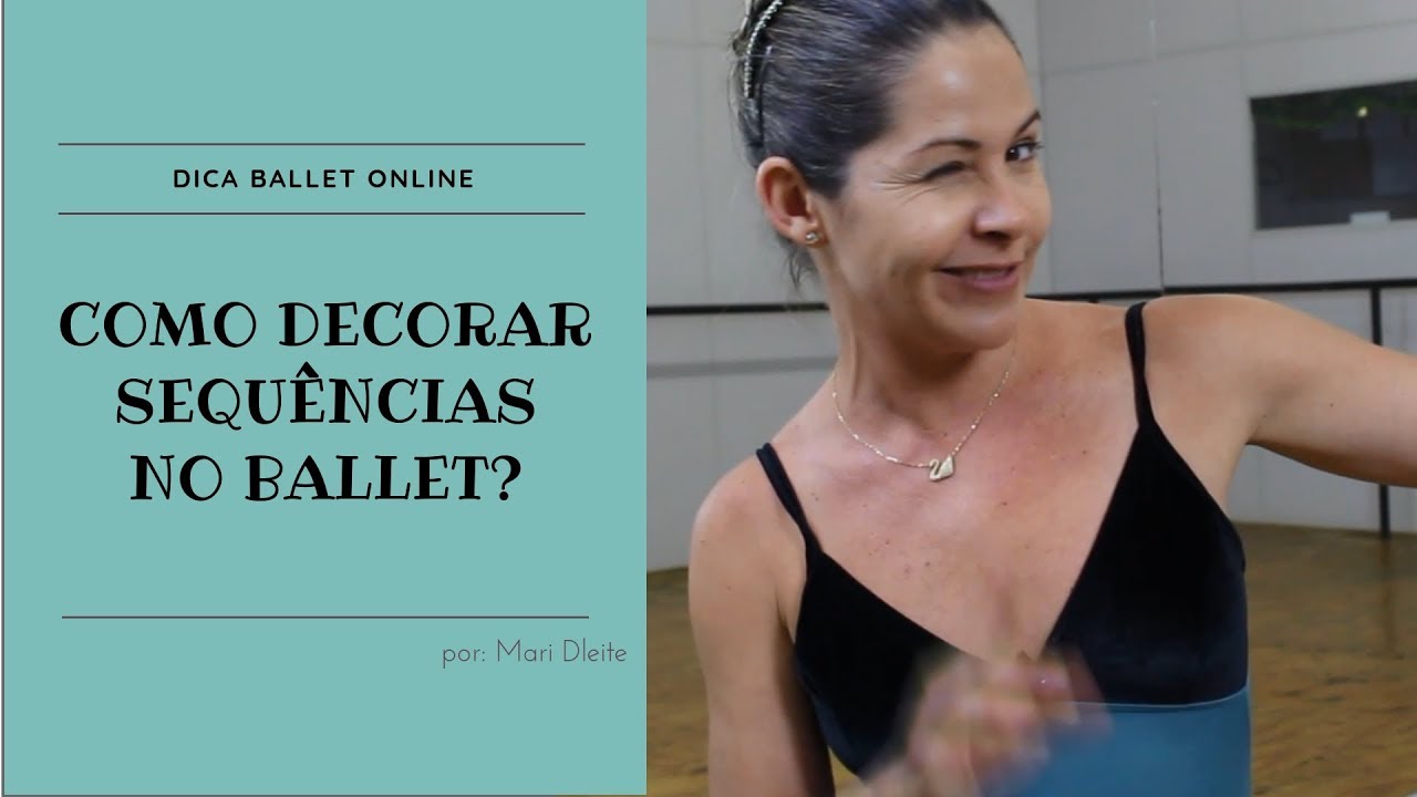 Como Decorar Sequências no Ballet?