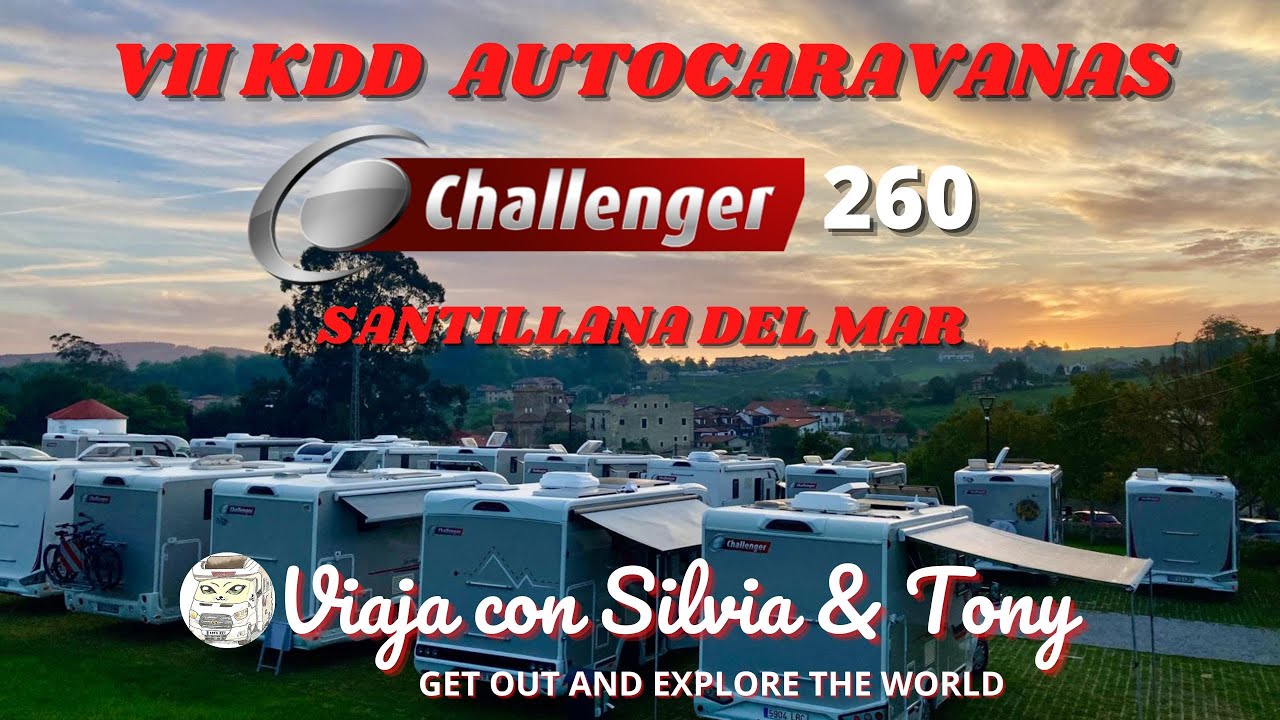7 KDD AUTOCARAVANAS CHALLENGER 260 EN SANTILLANA DEL MAR