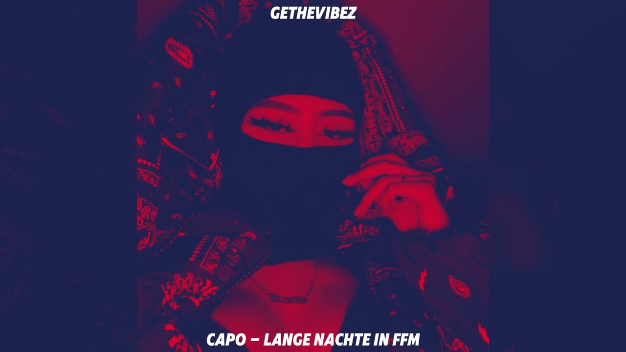 Capo - Lange nächte in FFM (SLOWED + REVERB)