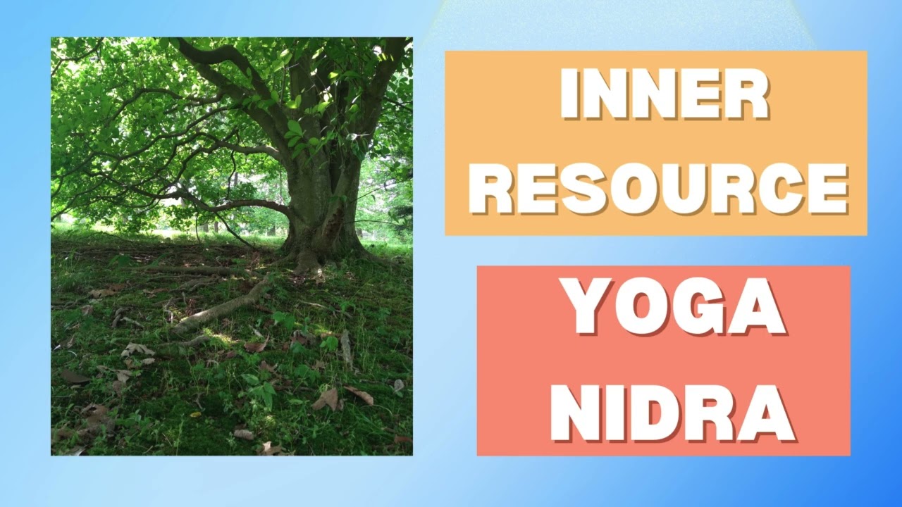 Inner Resource Yoga Nidra | 30 Minutes