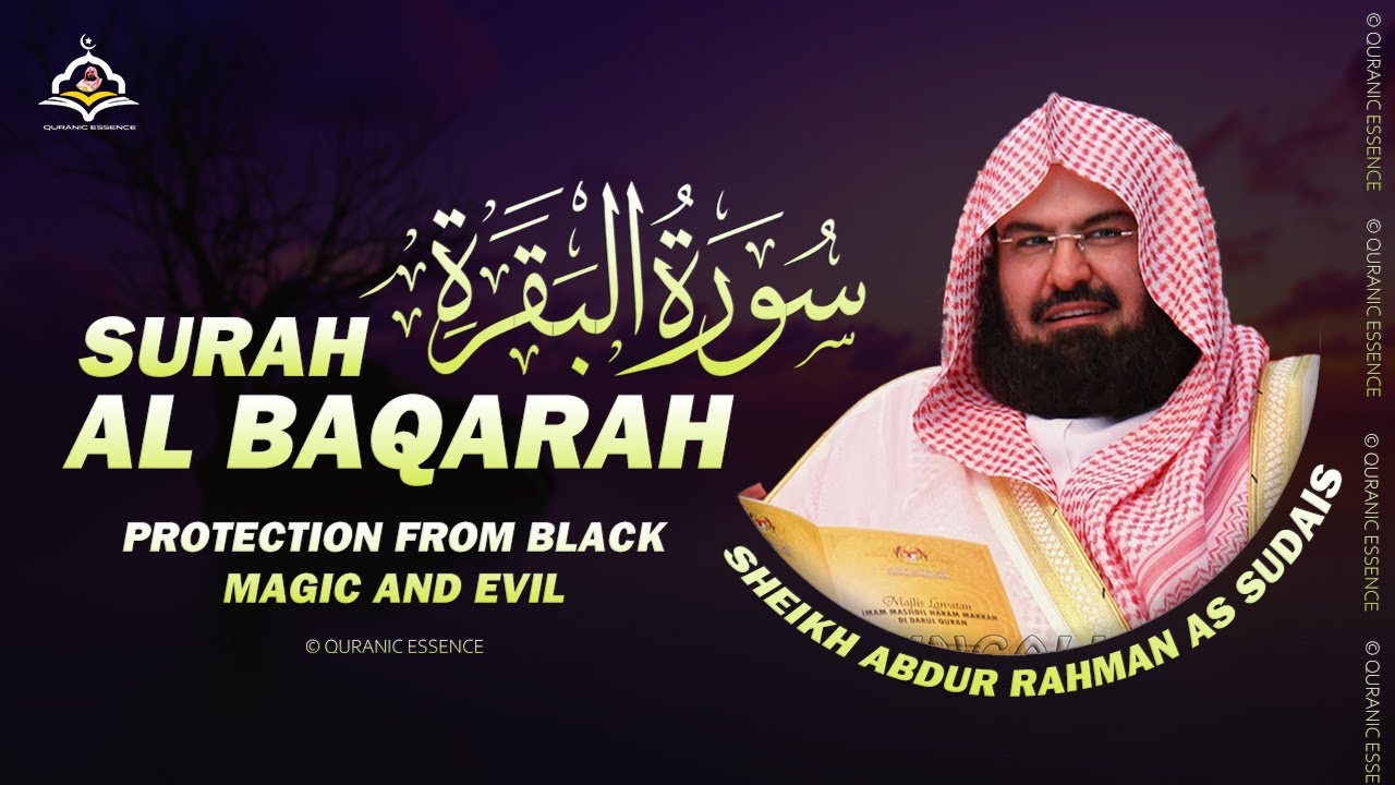 Surah  Baqarah By Sheikh Sudais | Listen for Peace of Heart Allah’s Protection & Spiritual Strength