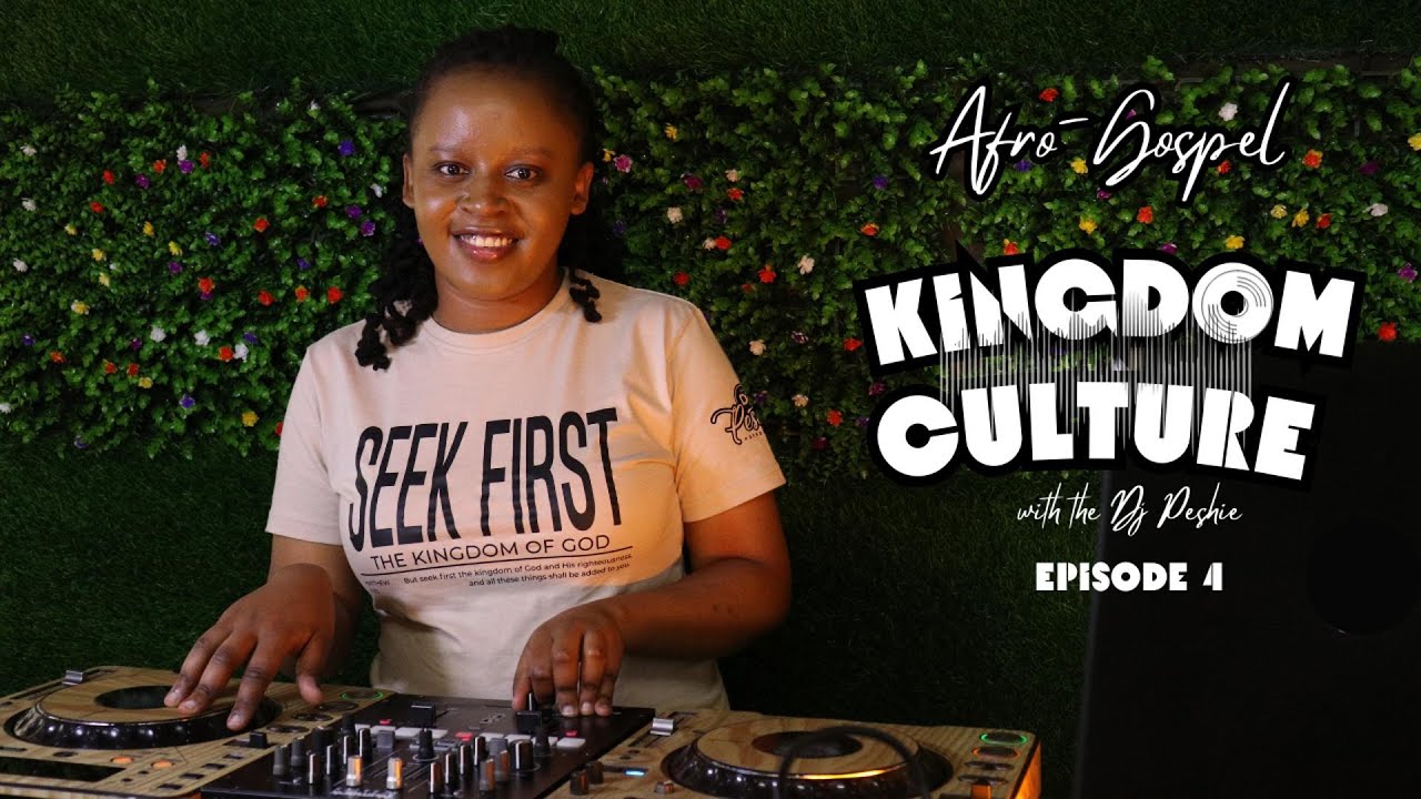 KINGDOM CULTURE EP 4 || BEST OF AFRO-GOSPEL by THE DJ PESHIE ROAD TRIP MIX 