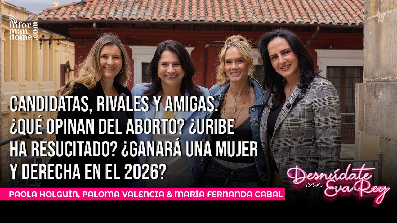 Paloma Valencia, Paola Holguín y María Fernanda Cabal | Desnúdate con Eva Rey.