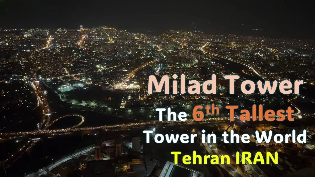 Milad Tower - Tehran, IRAN 4k