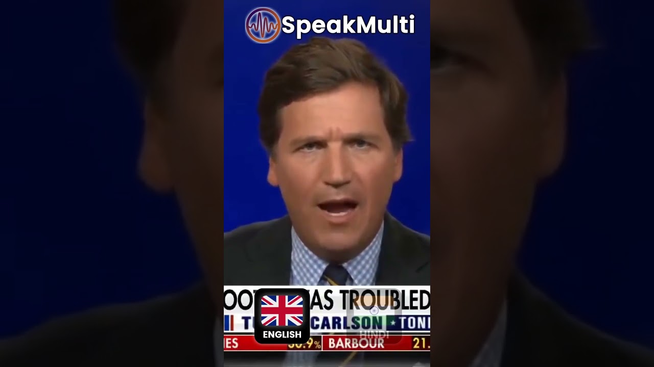 Tucker Carlson on Fox News: Translated in Hindi using @SpeakMulti