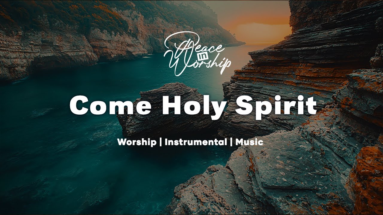 Come Holy spirit | Soaking Worship Music for Prayer || Instrumental Worship | Peace in Worship