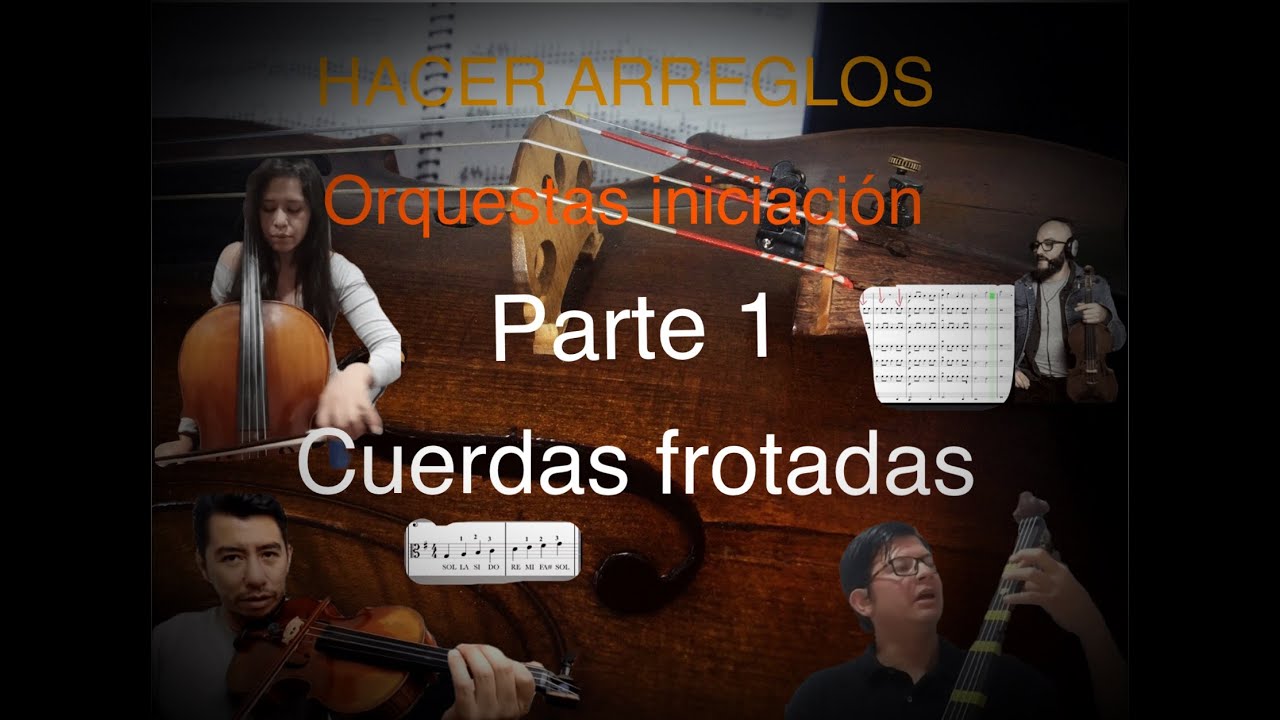 ARREGLAR O COMPONER PARA ORQ. PARTE 1 CUERDAS FROTADAS. INCIACION. #tips #violinteacher