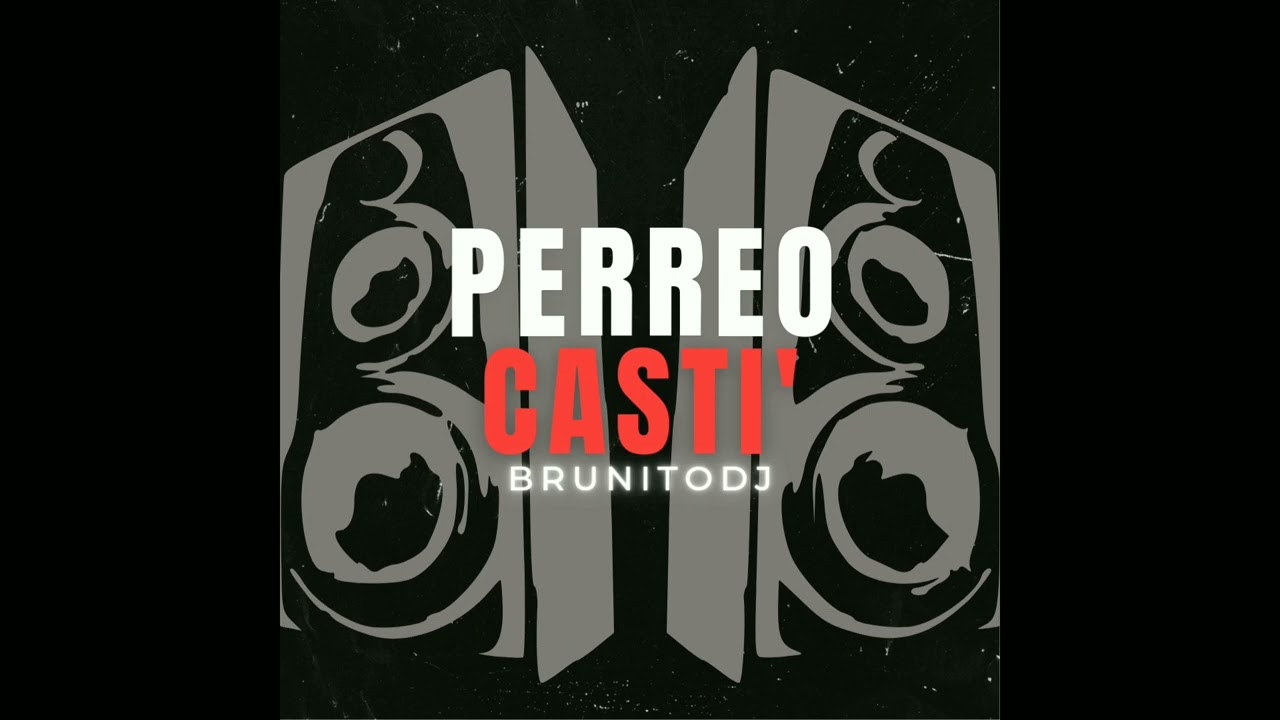 Perreo Casti'💯  - BrunooDJ
