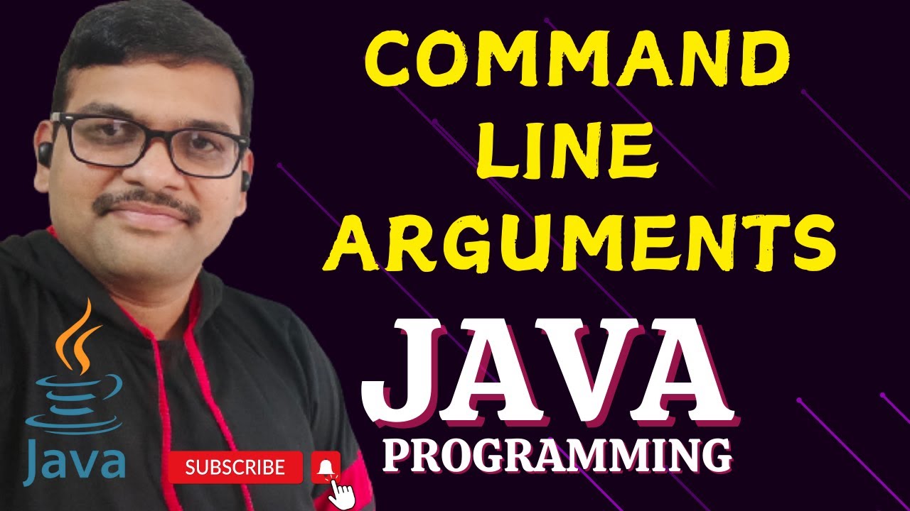 COMMAND LINE ARGUMENTS - JAVA PROGRAMMING