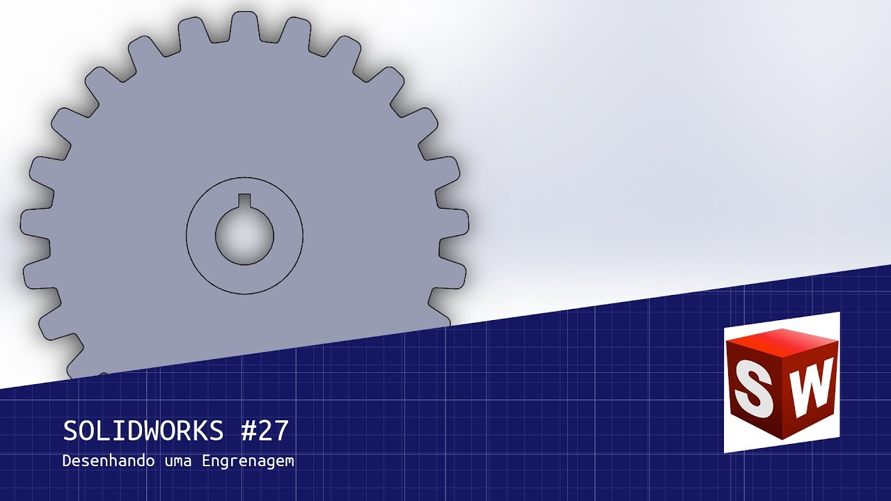 Solidworks #27 - Desenhando uma Engrenagem