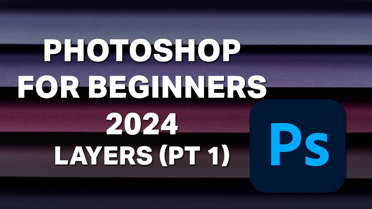 Photoshop для начинающих — 2024 — Урок 7 — Слои (Часть 1)