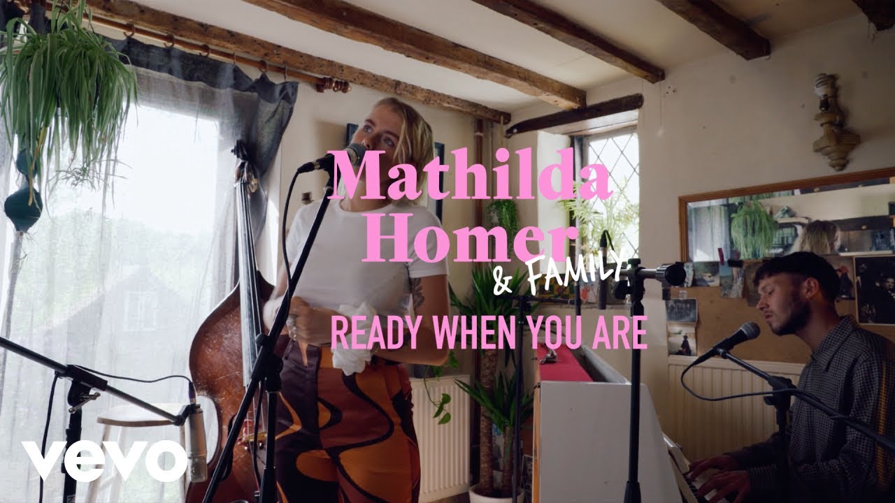 Mathilda Homer - Ready When You Are (Live)