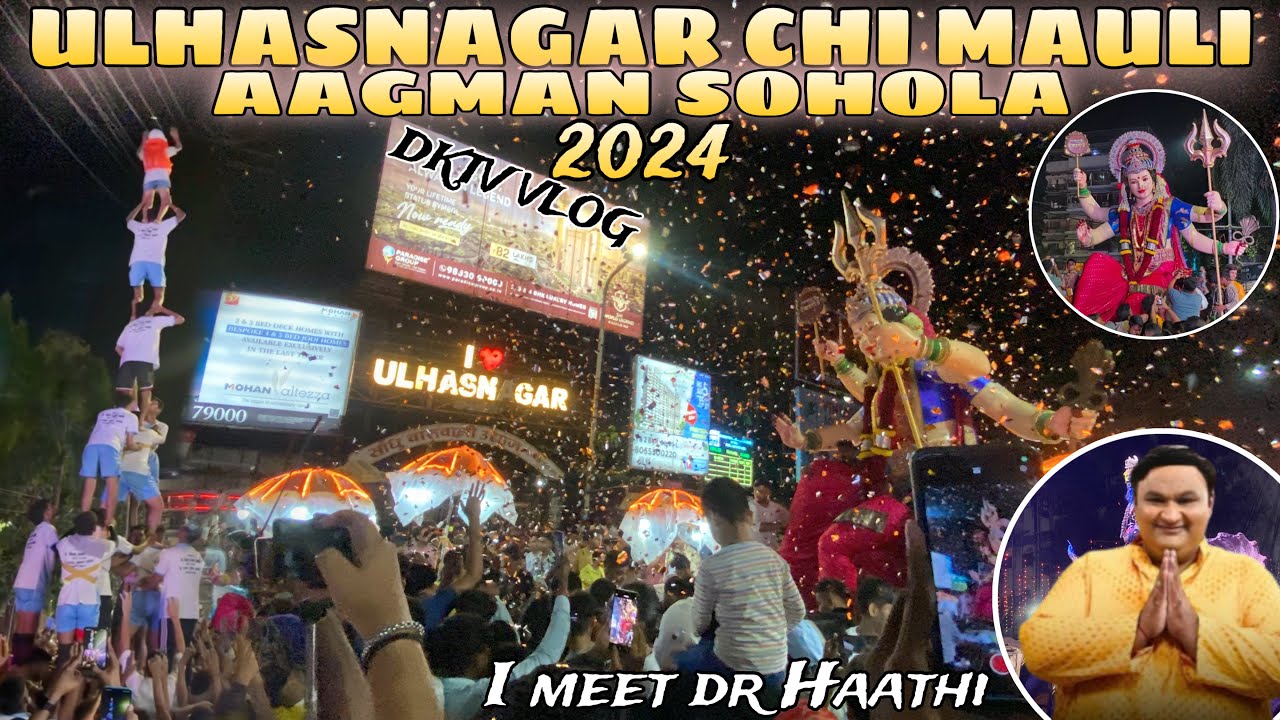 ULHASNAGAR CHI MAVALI AAGMAN SOHOLA 2024 & I MEET DR HATHI ||DKTV VLOG||