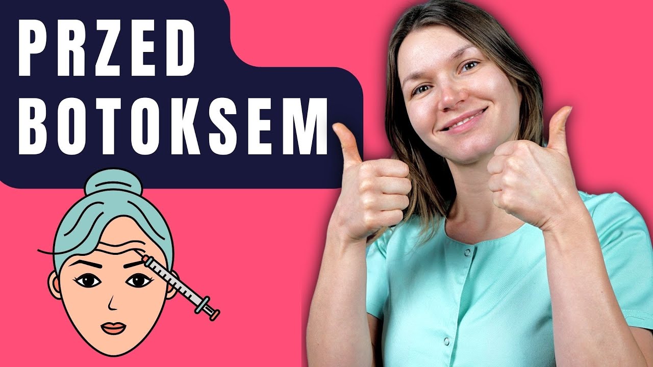 Zalecenia PRZED BOTOKSEM Kt&oacute;re MUSISZ Poznać!