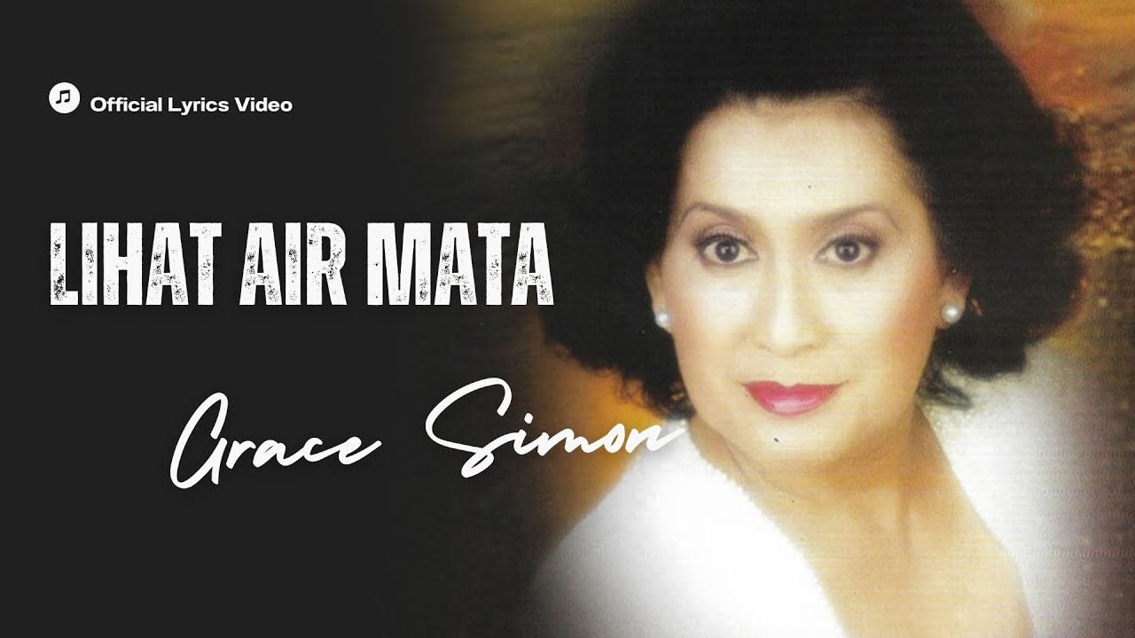 Grace Simon - Lihat Air Mata (Official Lyrics Video)