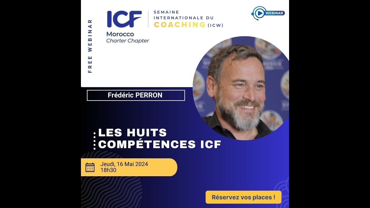 INTERNATIONALE COACHING WEEK /Webinaire: les 8 Compétences ICF  Animé Par Frédéric PERRON
