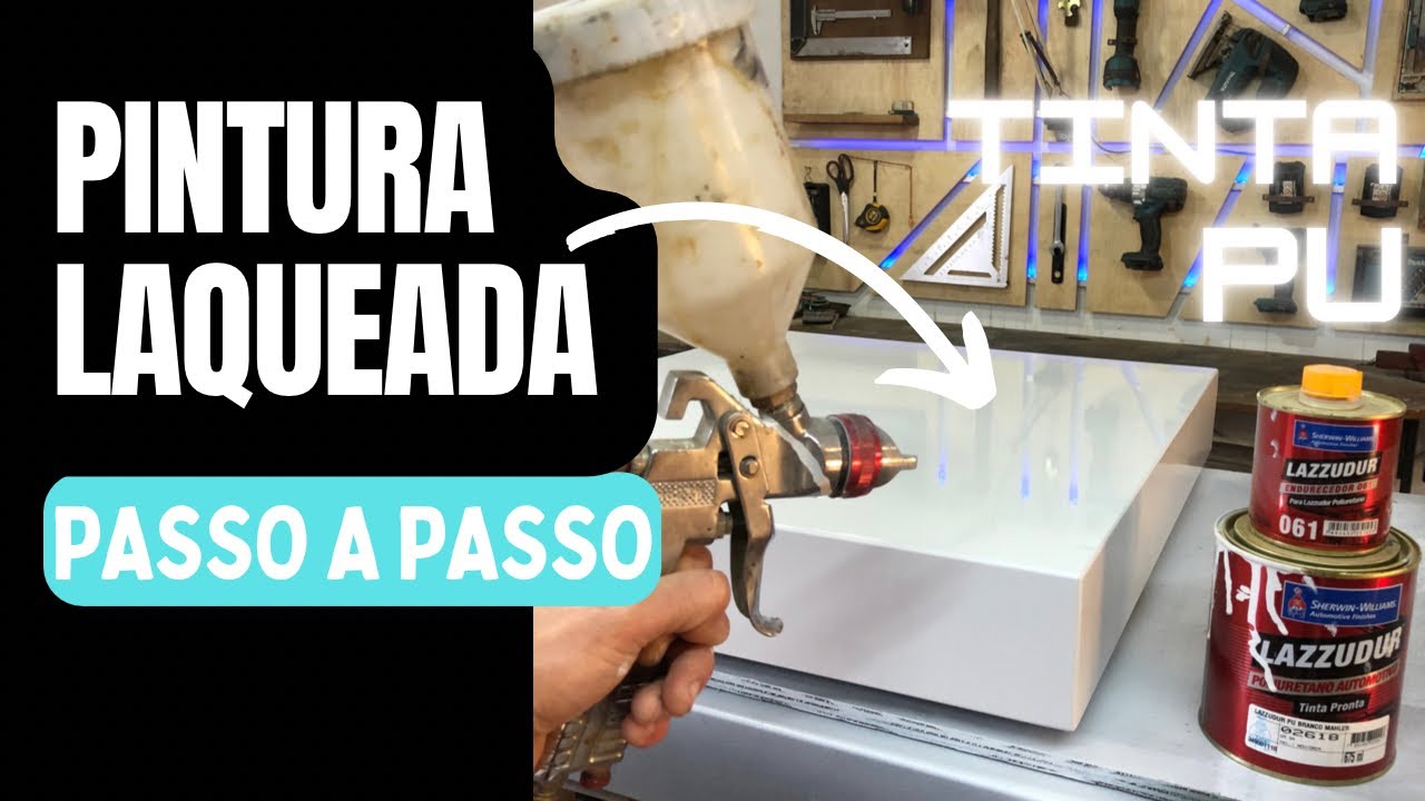 AULA COMPLETA: Como Fazer Pintura Laqueada para Móveis - Mdf ou Compensado