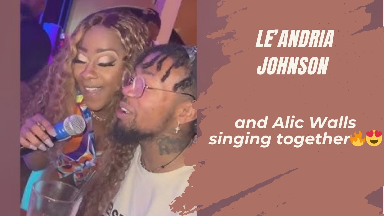 😭😭Le'Andria Johnson and Alic Walls singing together