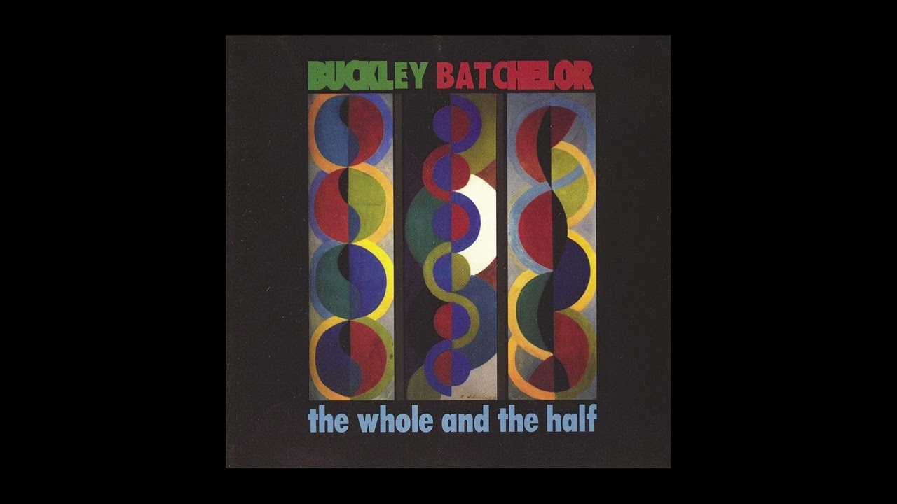 Buckley/Batchelor Quartet - The Whole and the Half