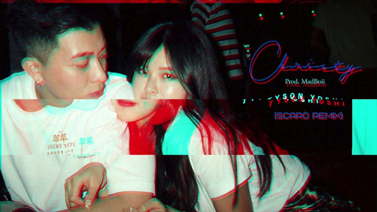 TYSON YOSHI - Christy (Scaro Remix)
