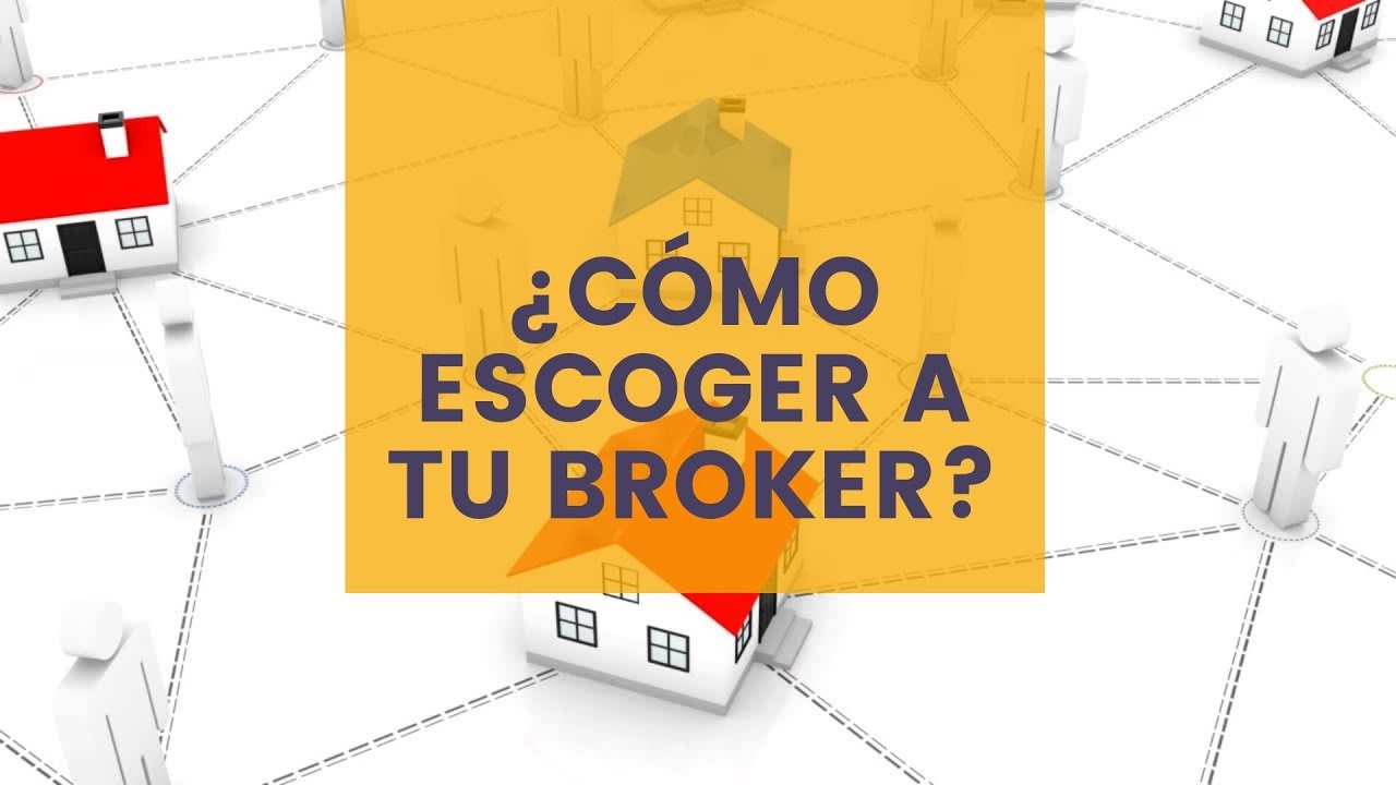 ¿CÓMO ESCOGER A TU BROKER?