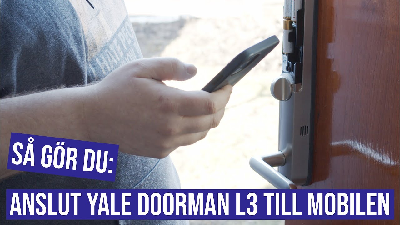 Anslut Yale Doorman L3 till din mobiltelefon