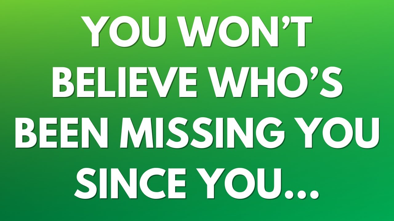 💌 You won’t believe who’s been missing you since you…