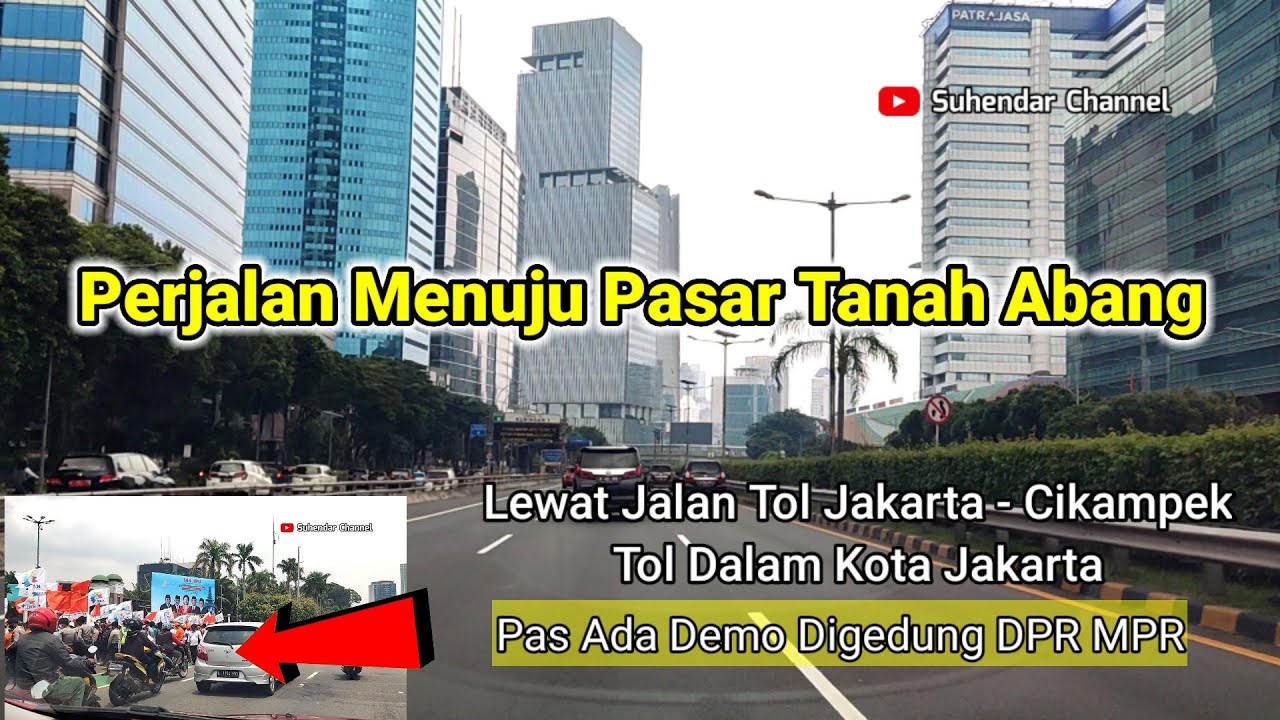Perjalanan Menuju Pasar Tanah Abang Lewat Jalan Tol Jakarta Cikampek & Tol Dalam Kota Jakarta