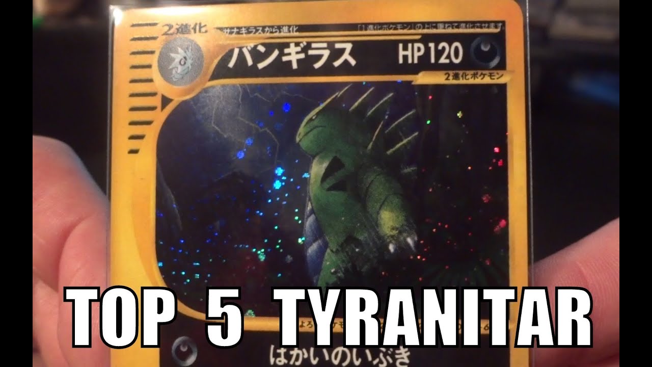 Top 5 Japanese Tyranitar Cards!