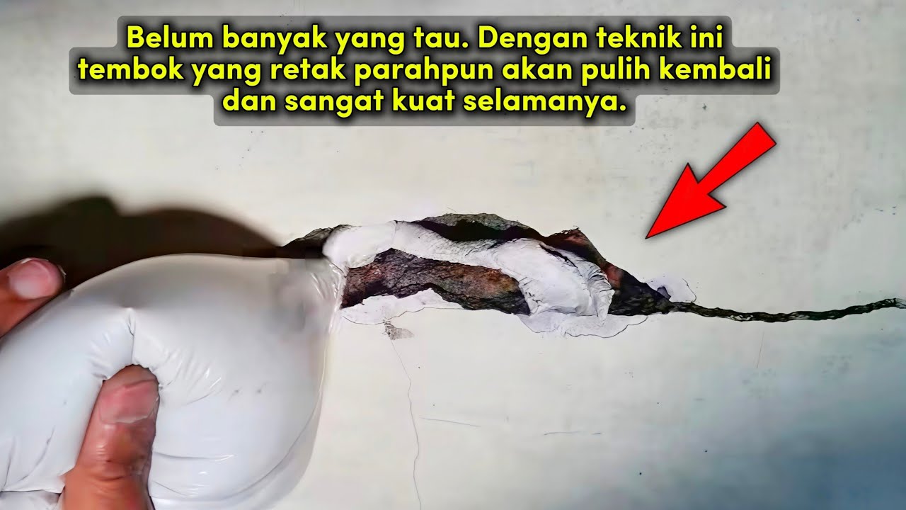 Dengan teknik ini TEMBOK yang RETAK PARAHPUN akan pulih kembali dan sangat kuat selamanya !! 