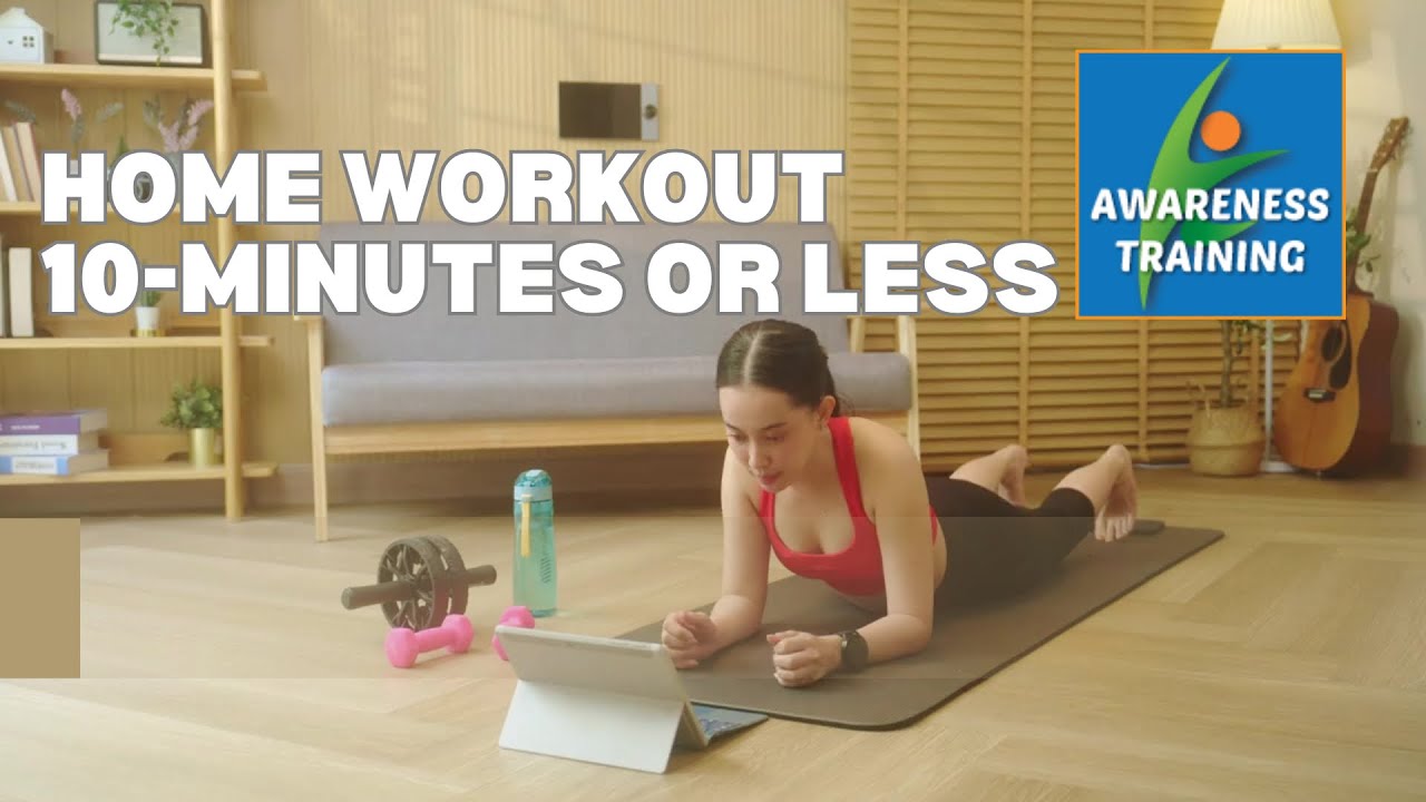Home Workout 10-Minutes or Less 