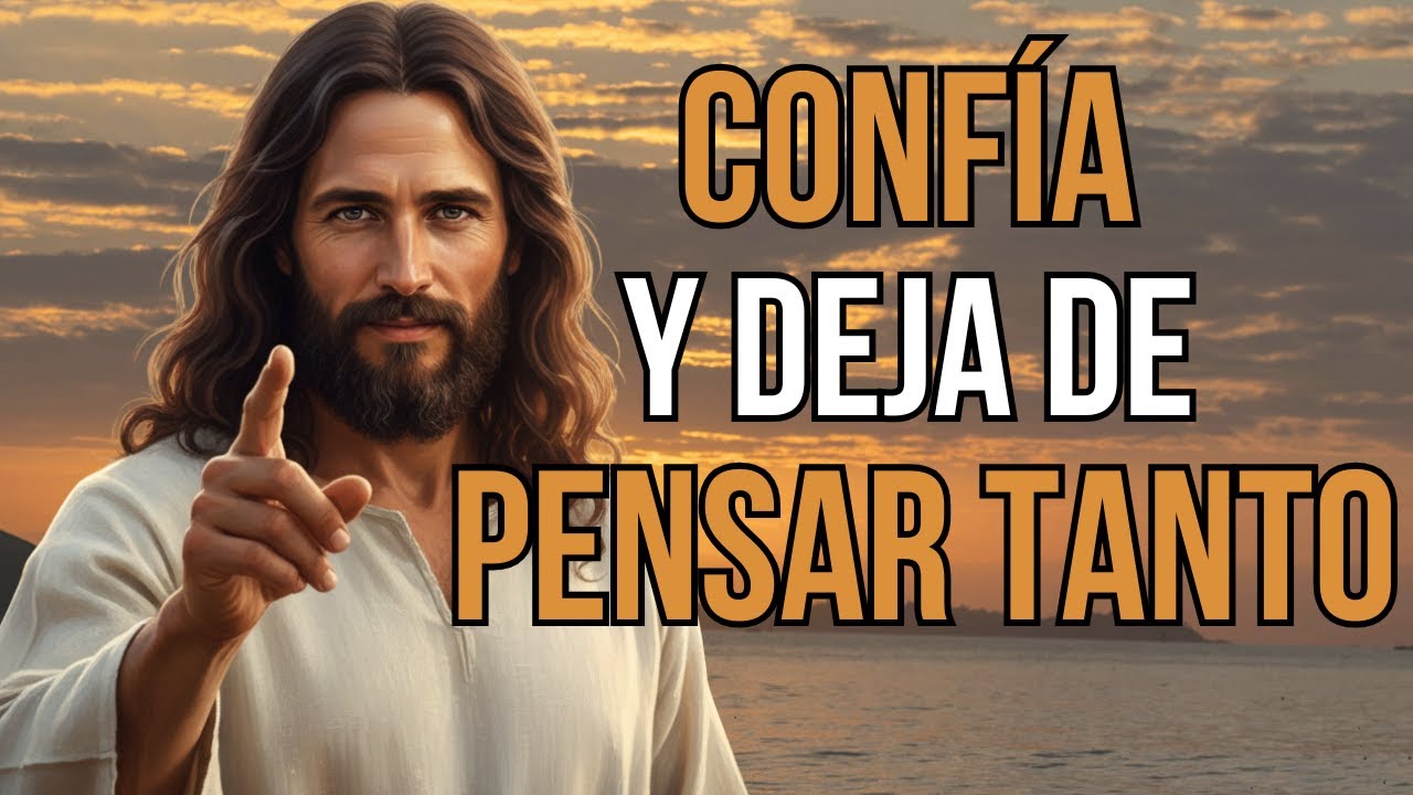 Jesús Te Dice Hoy: Calma Tu Mente y Descansa en Dios | Ya No Pienses Demasiado, escucha esto