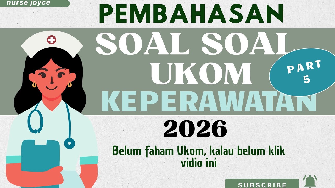 PEMBAHASAN SOAL UKOM KEPERAWATAN 2026 | PART 5