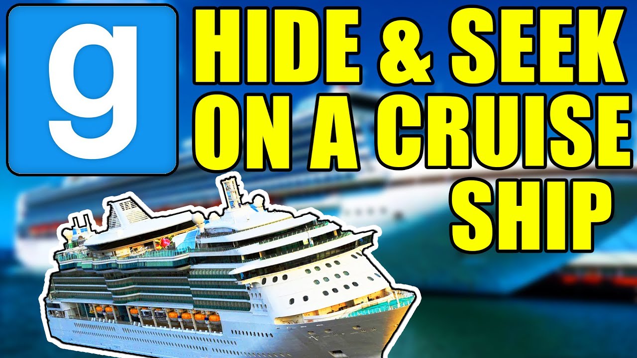 Garry's Mod Hide & Seek On A CRUISE SHIP! | Comedy Gaming